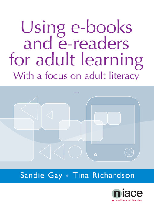 Title details for Using e-Books and e-Readers for Adult Learning by Sandie Gay - Available